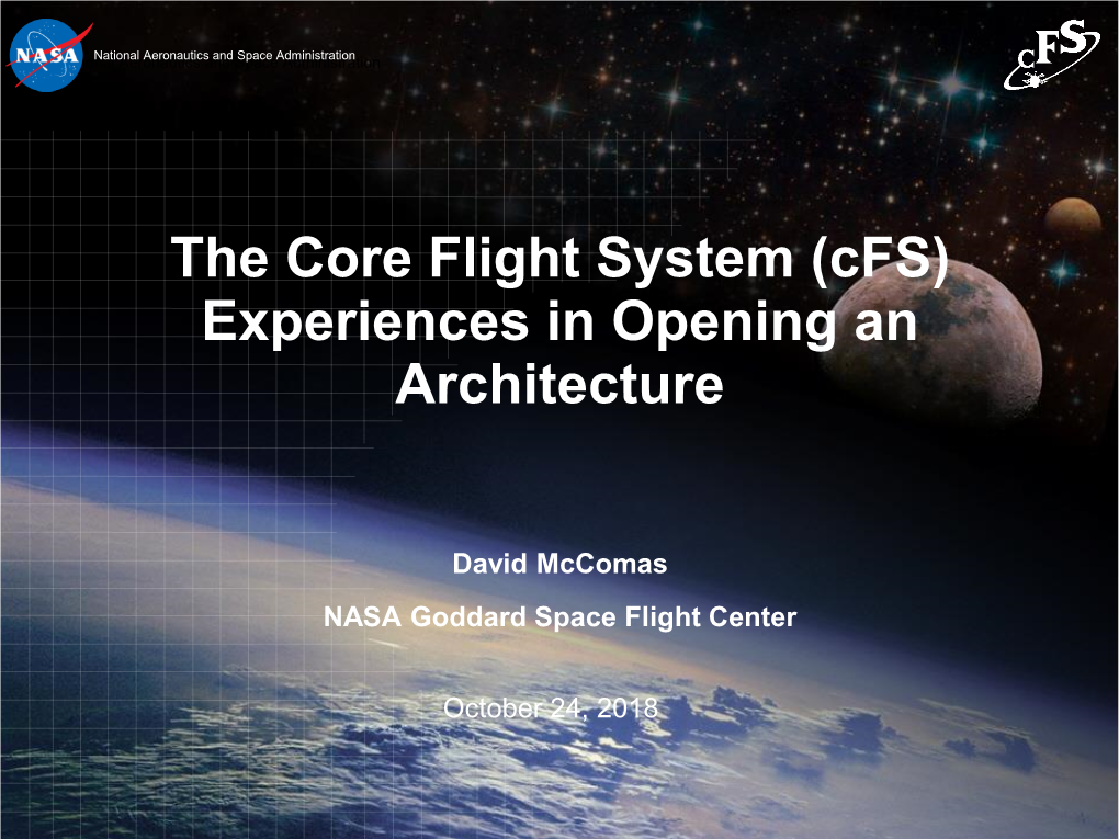 The Core Flight System (Cfs) Experiences in Opening an Architecture