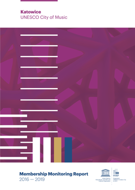 Membership Monitoring Report 2016 — 2019 Katowice UNESCO City of Music