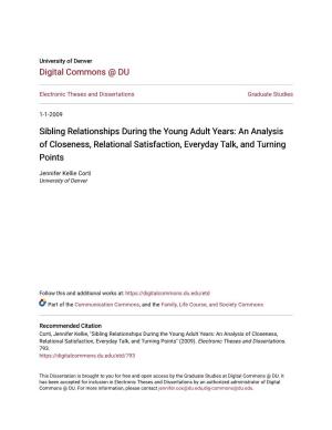 Sibling Relationships During the Young Adult Years: an Analysis of Closeness, Relational Satisfaction, Everyday Talk, and Turning Points
