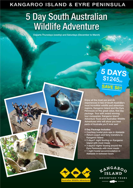 5 Day South Australian Wildlife Adventure Departs Thursdays (Weekly) and Saturdays (December to March)