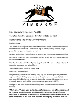 Ride Zimbabwe Itinerary. 7 Nights Cawston Wildlife Estate and Matobo National Park Plains Game and Rhino Discovery Ride: Brief Summary