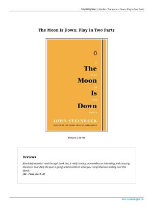 Get Book // the Moon Is Down: Play in Two Parts
