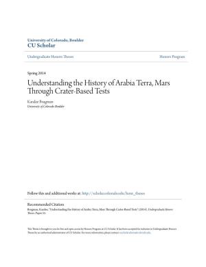 Understanding the History of Arabia Terra, Mars Through Crater-Based Tests Karalee Brugman University of Colorado Boulder