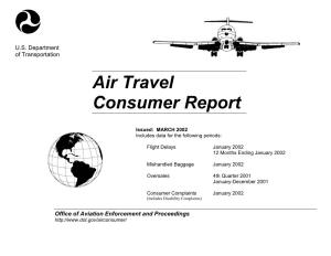 Air Travel Consumer Report Is a Monthly Product of the Department of Transportation's Office of Aviation Enforcement and Proceedings