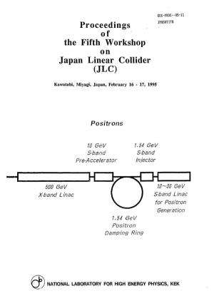Proceedings of the Fifth Workshop on Japan Linear Collider (JLC)