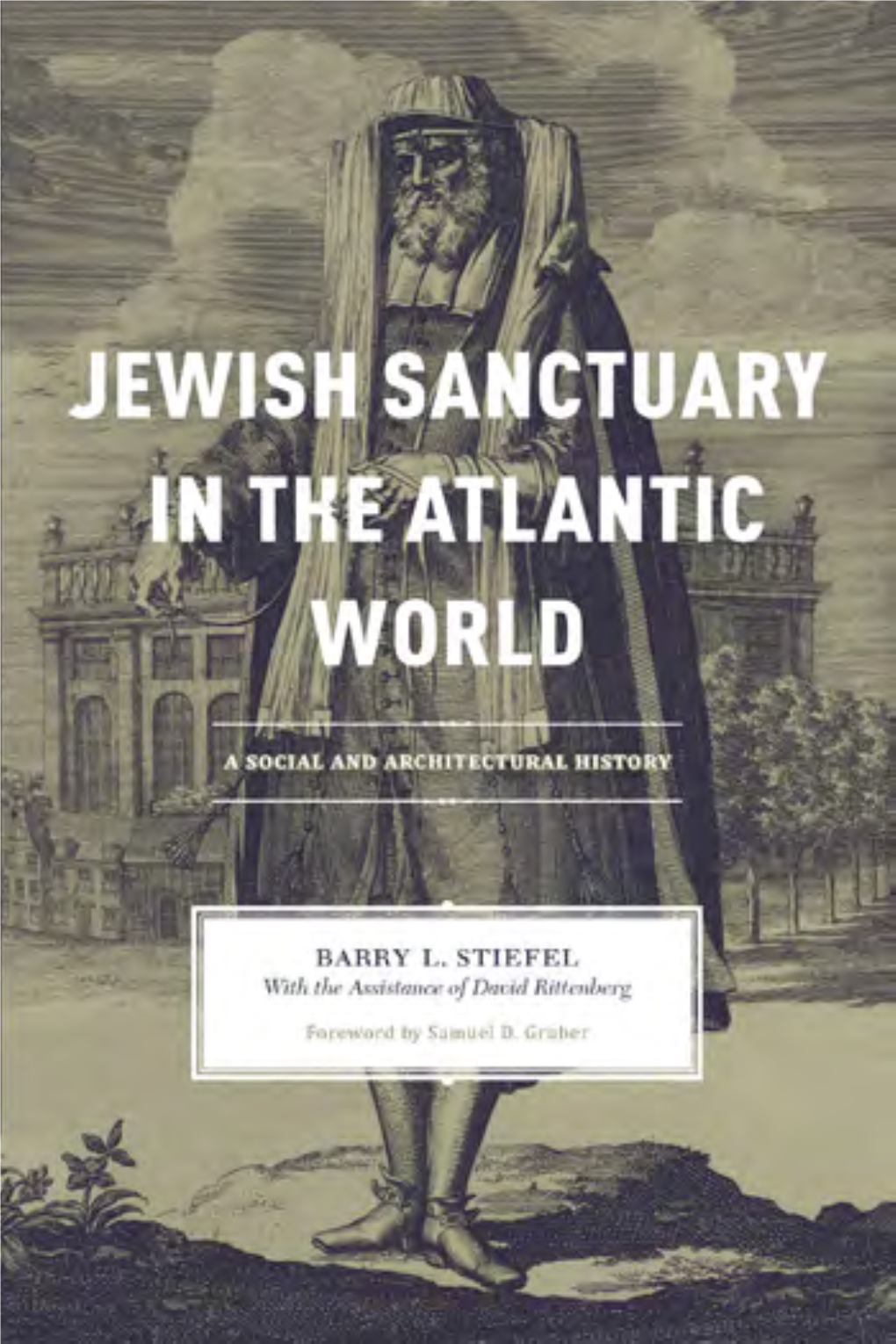 Jewish Sanctuary in the Atlantic World: a Social and Architectural