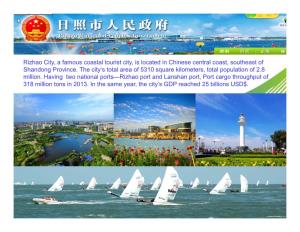 Rizhao City, a Famous Coastal Tourist City, Is Located in Chinese Central Coast, Southeast of Shandong Province