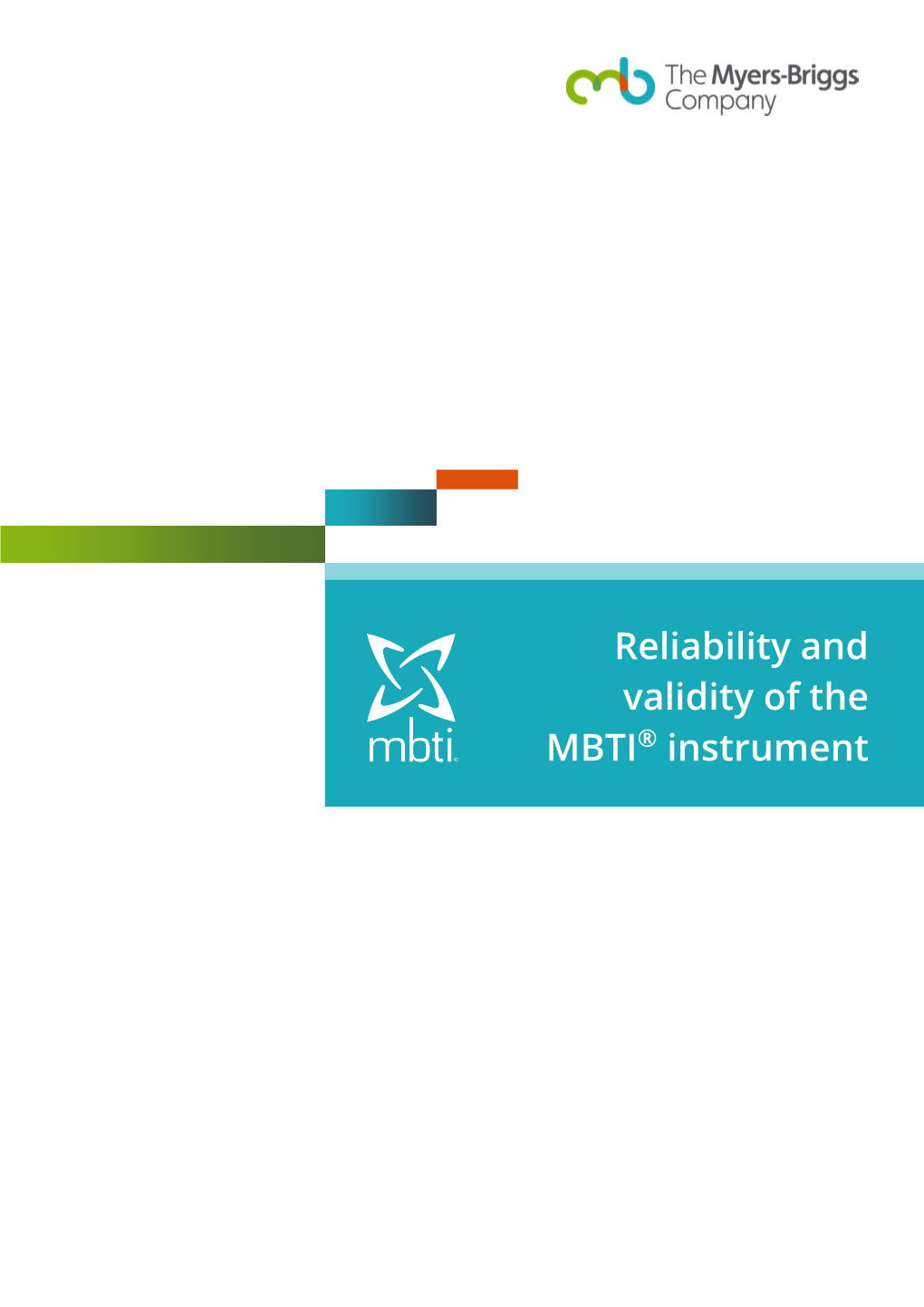 Reliability and Validity of the MBTI® Instrument