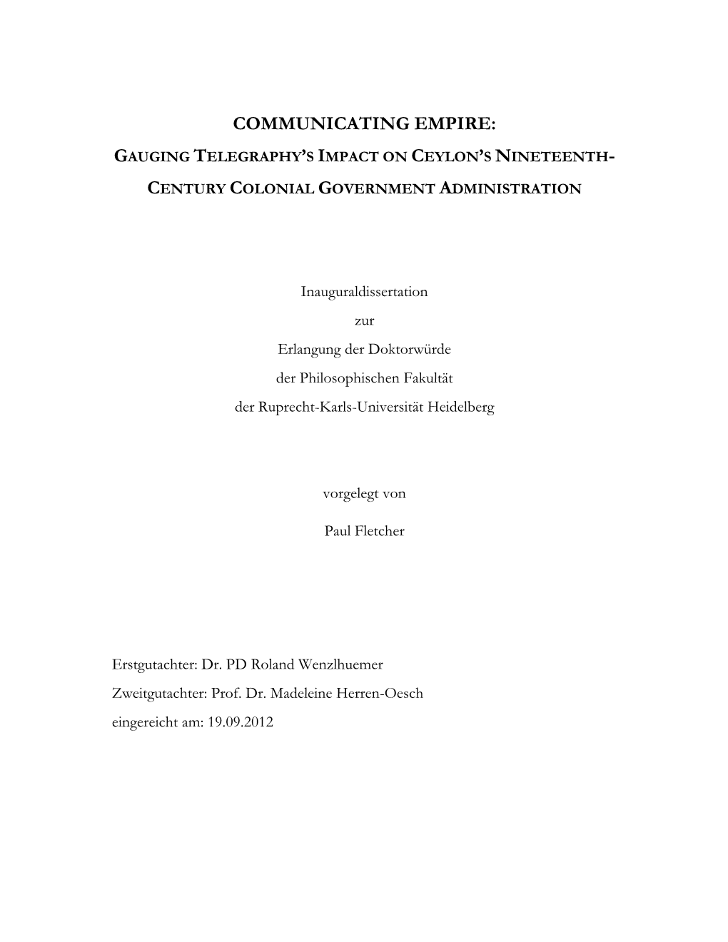 Communicating Empire: Gauging Telegraphy’S Impact on Ceylon’S Nineteenth- Century Colonial Government Administration