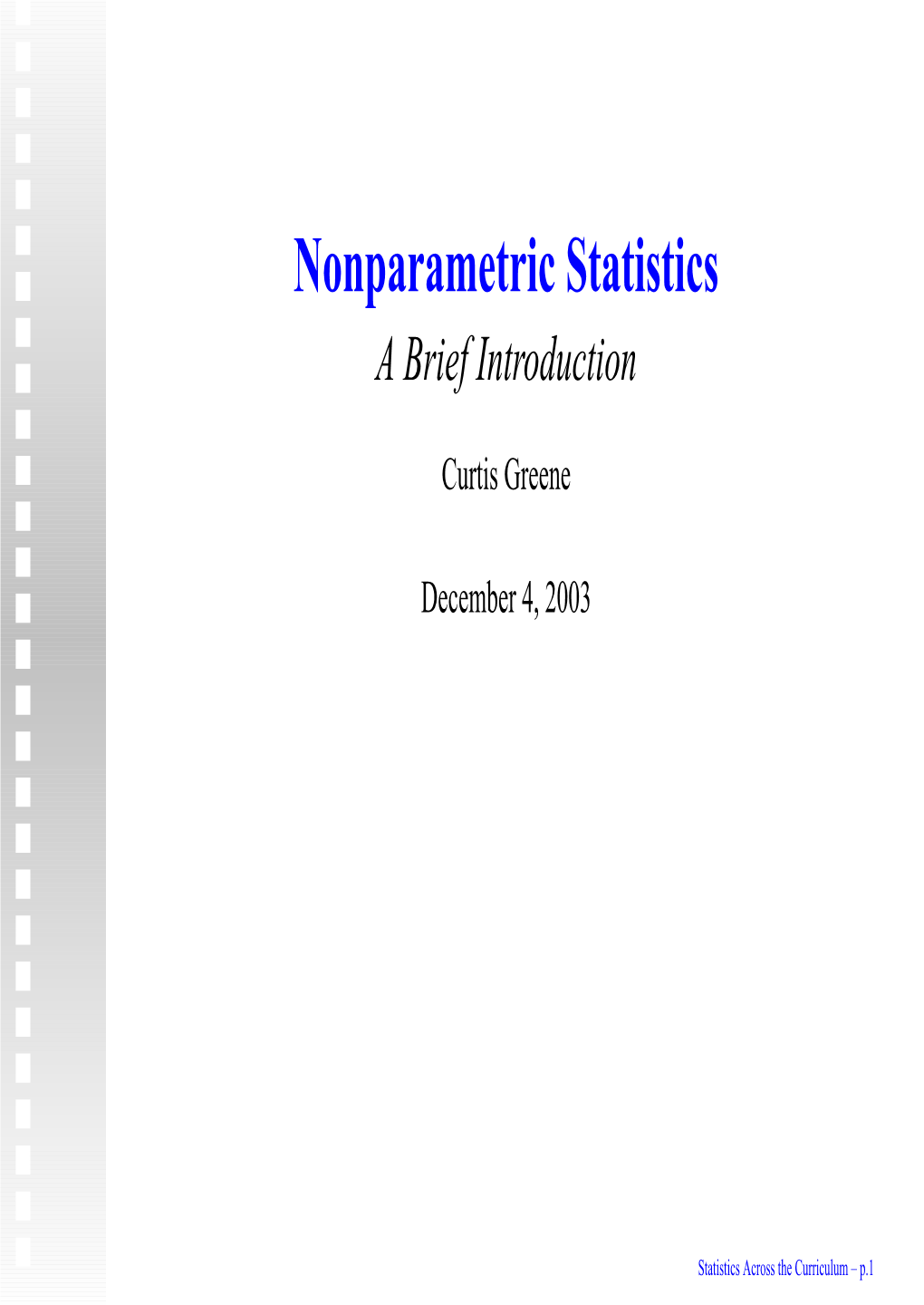 Nonparametric Statistics a Brief Introduction