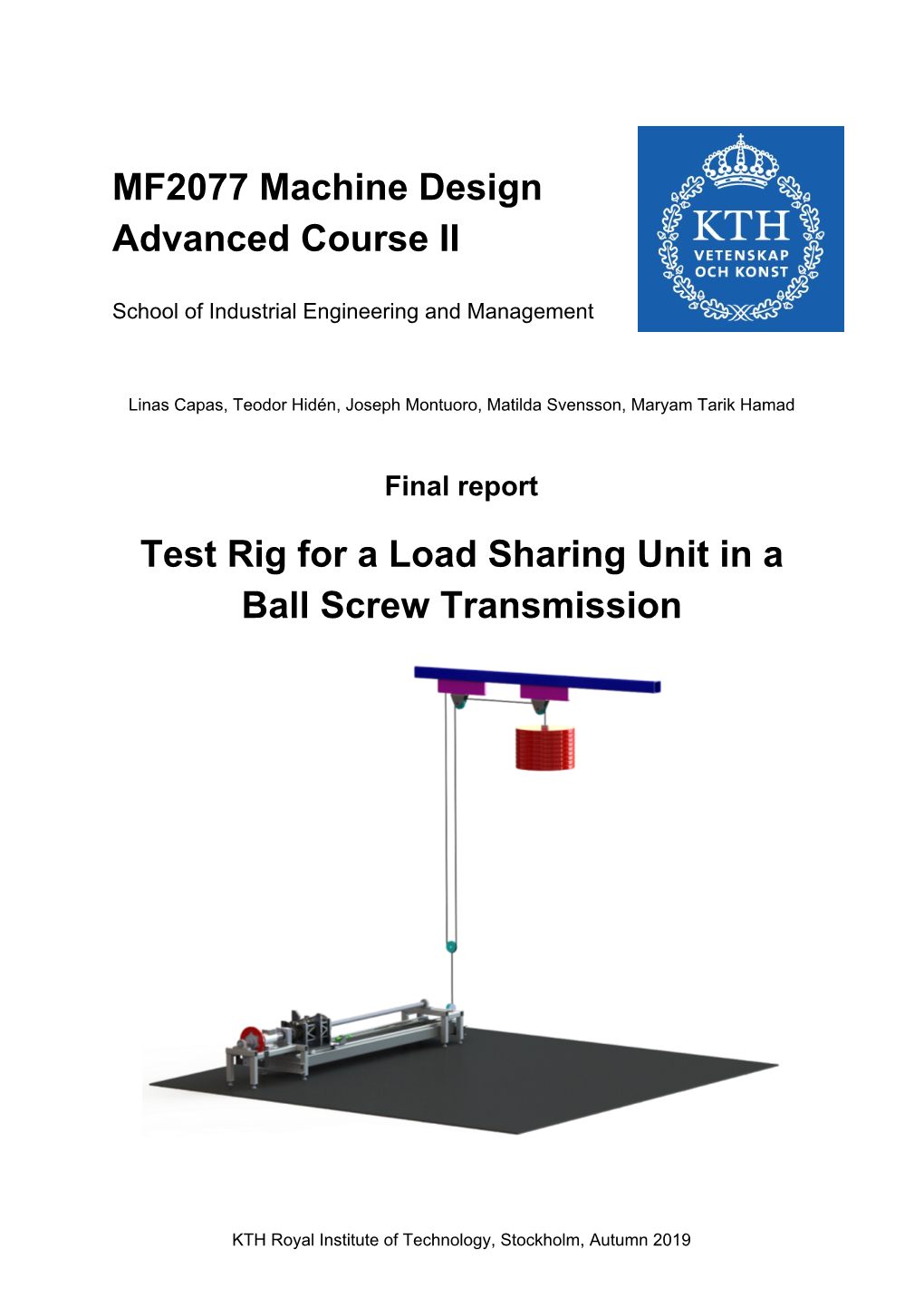 MF2077 Machine Design Advanced Course II Test Rig for a Load Sharing Unit in a Ball Screw Transmission