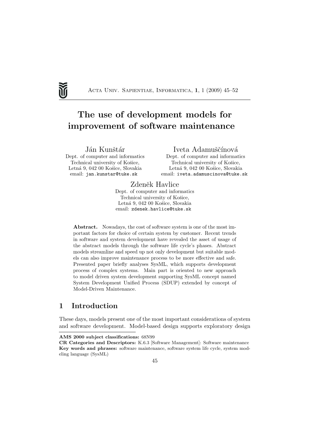 The Use of Development Models for Improvement of Software Maintenance