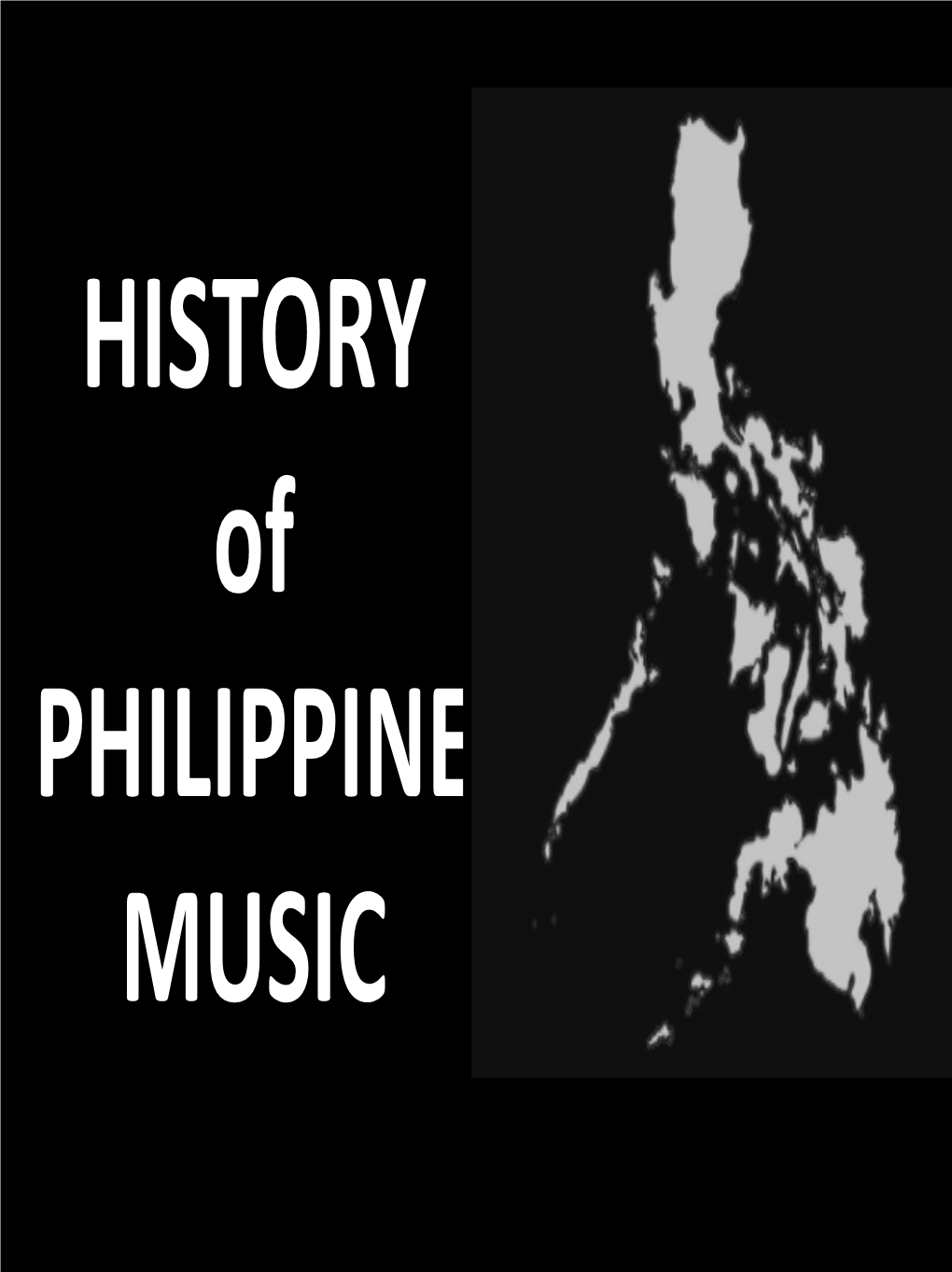 HISTORY of PHILIPPINE MUSIC I