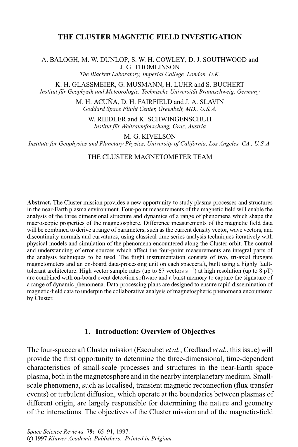 The Cluster Magnetic Field Investigation 1