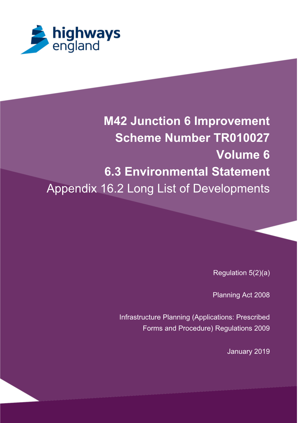 M42 Junction 6 Improvement Scheme Number TR010027 Volume 6 6.3