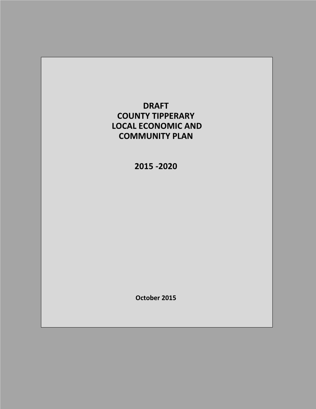 Draft Co. Tipperary Local Economic & Community Plan 2015