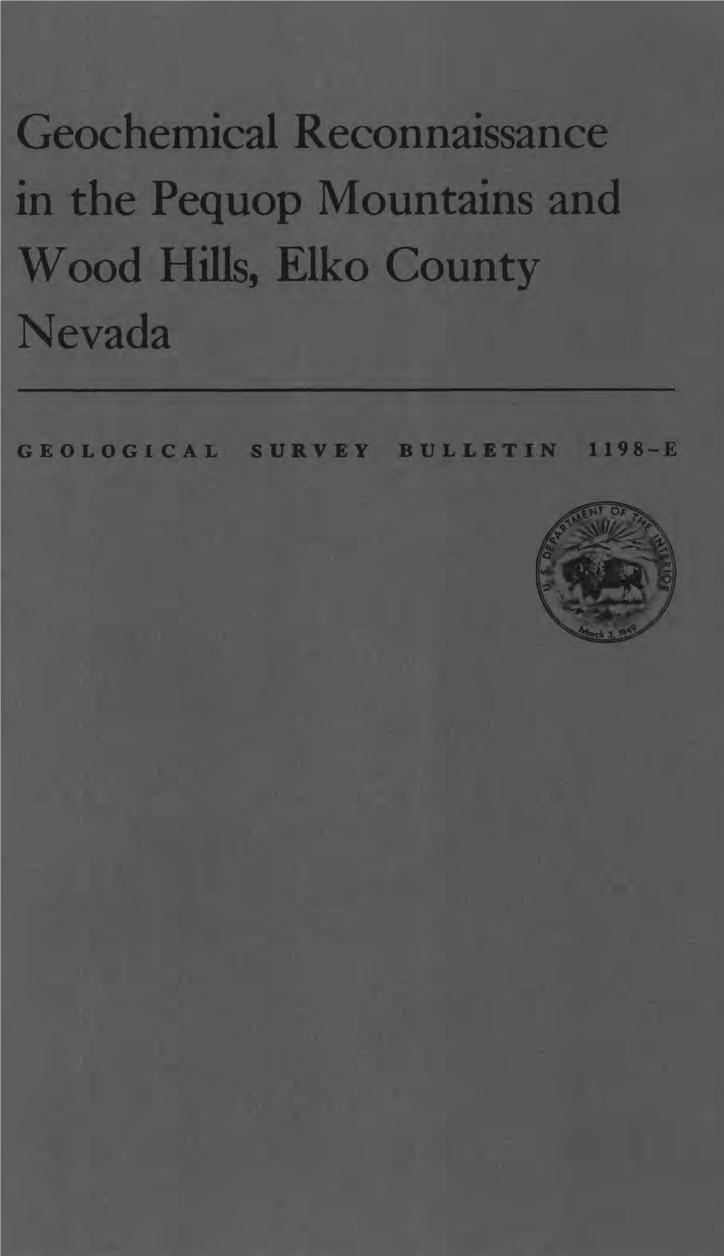 Geochemical Reconnaissance in the Pequop Mountains and Wood Hills, Elko County Nevada