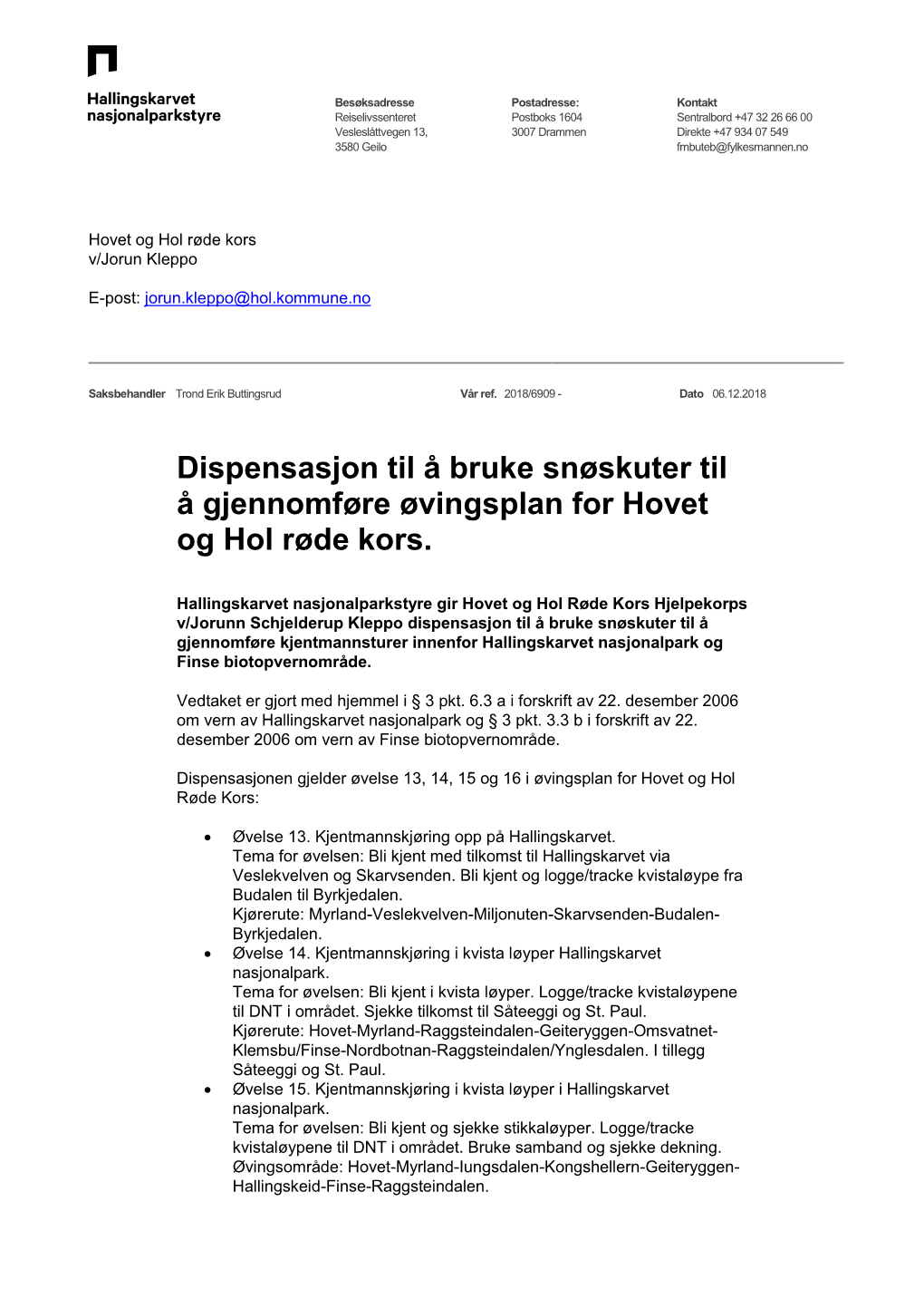 Dispensasjon Til Å Bruke Snøskuter Til Å Gjennomføre Øvingsplan for Hovet Og Hol Røde Kors