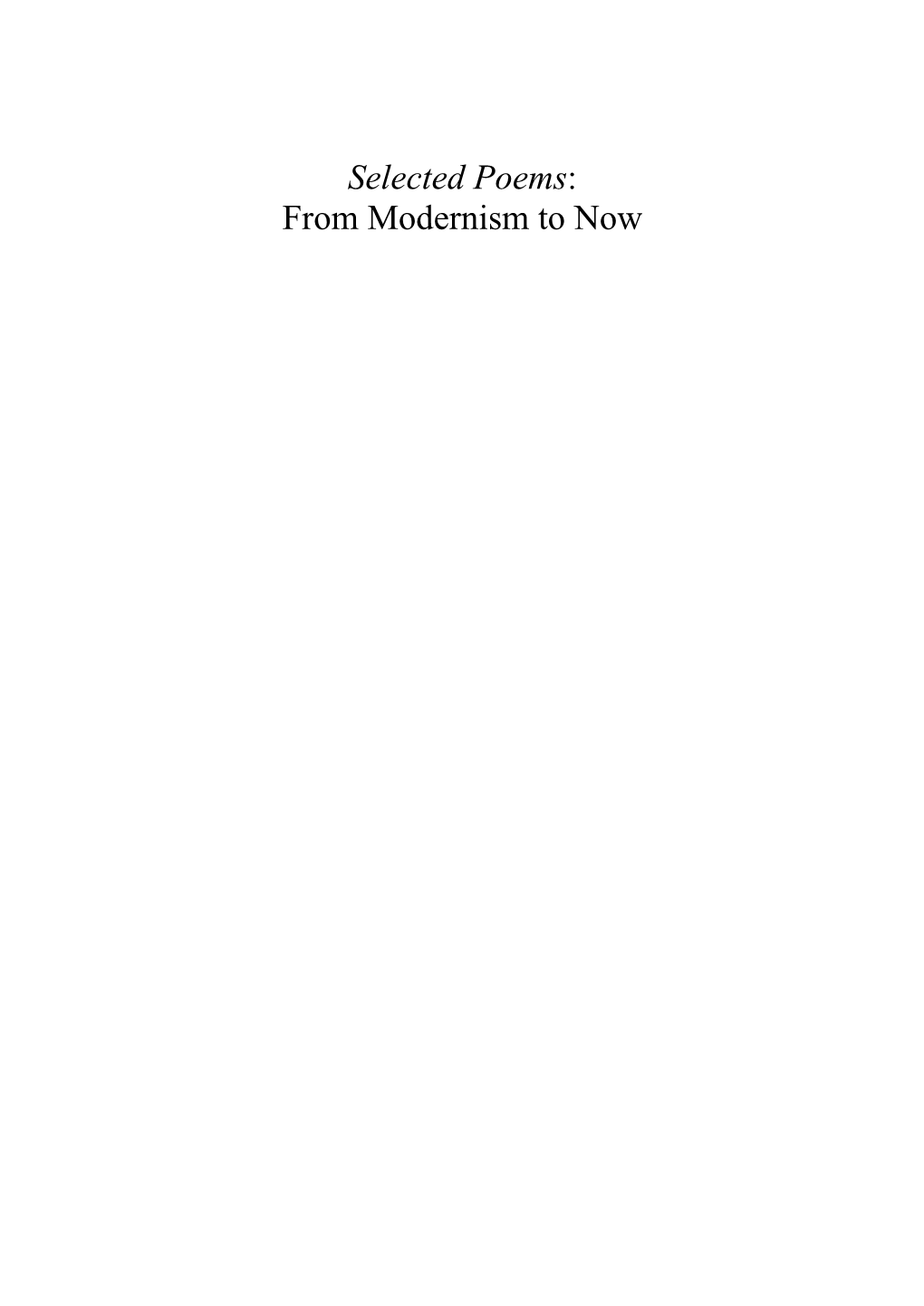 Selected Poems: from Modernism to Now