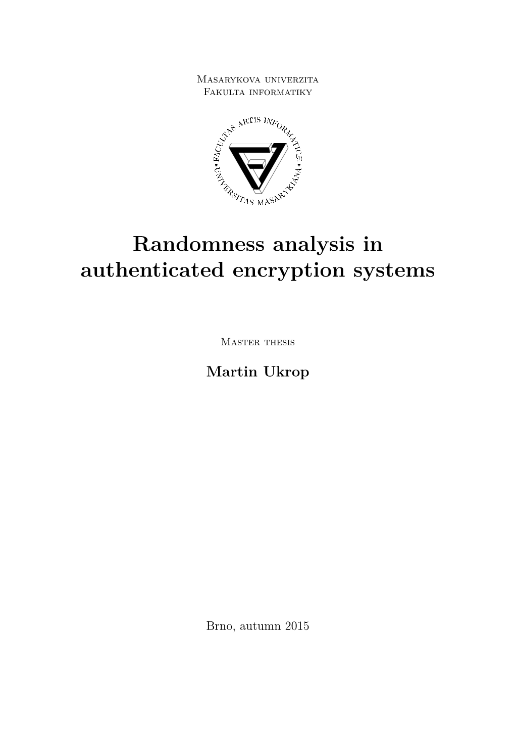 Randomness Analysis in Authenticated Encryption Systems