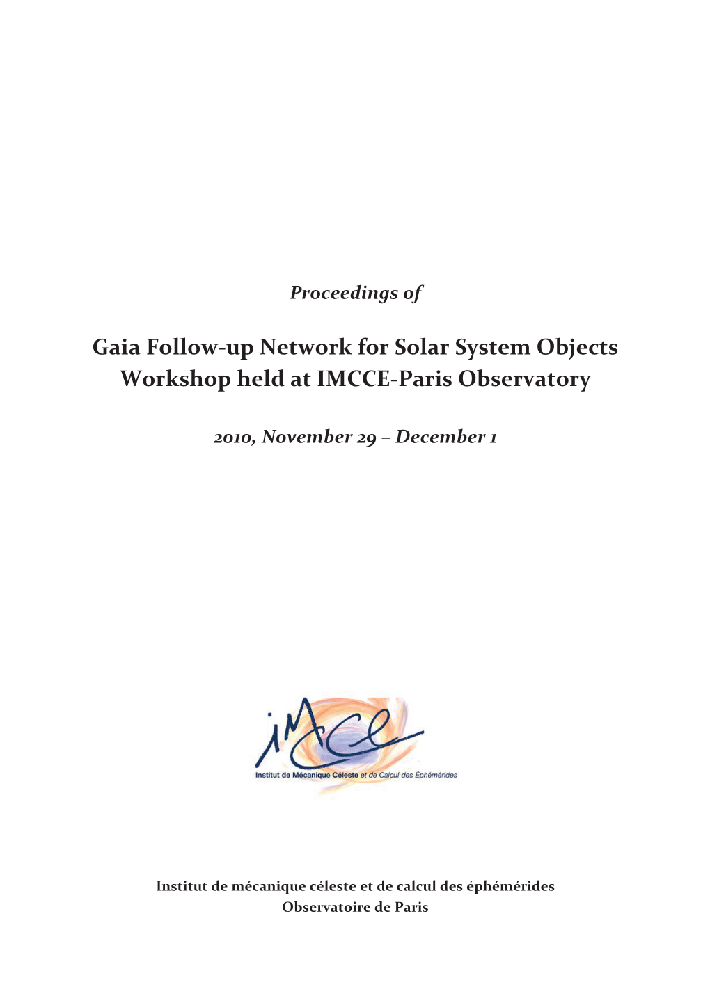 Gaia Follow-Up Network for Solar System Objects Workshop Held at IMCCE-Paris Observatory