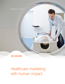 Healthcare Marketing with Human Impact POINT of VIEW Healthcare Marketing with Human Impact