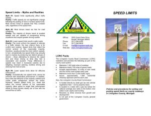 Speed Limits – Myths and Realities SPEED LIMITS Myth #1: Speed Limits Significantly Affect Traffic Speeds