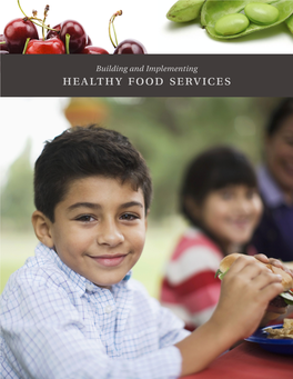 Building and Implementing Healthy Food Services Building and Implementing Healthy Food Services