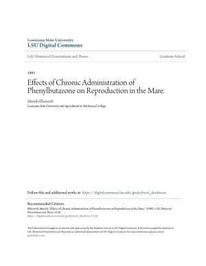 Effects of Chronic Administration of Phenylbutazone on Reproduction in the Mare. Mareth Ellsworth Louisiana State University and Agricultural & Mechanical College