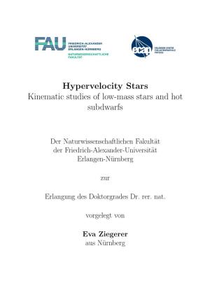 Hypervelocity Stars Kinematic Studies of Low-Mass Stars and Hot Subdwarfs