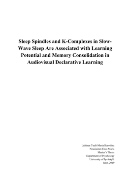 Sleep Spindles and K-Complexes in Slow- Wave Sleep Are Associated with Learning Potential and Memory Consolidation in Audiovisual Declarative Learning