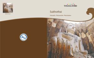 Sukhothai Wat Si Chum Uttaradit • Phitsanulok • Phetchabun Contents Sukhothai 10 Uttaradit 30 Phitsanulok 36 Phetchabun 44