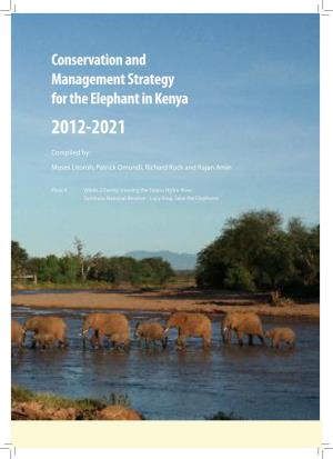 Conservation and Management Strategy for the Elephant in Kenya 2012-2021