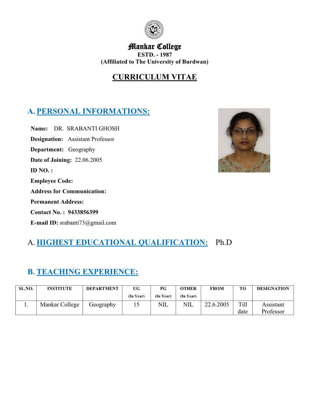 Mankar College CURRICULUM VITAE A. PERSONAL INFORMATIONS: A. HIGHEST EDUCATIONAL QUALIFICATION: Ph.D B. TEACHING EXPERIENCE