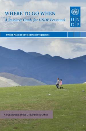 Where to Go When: a Resource Guide for UNDP Personnel