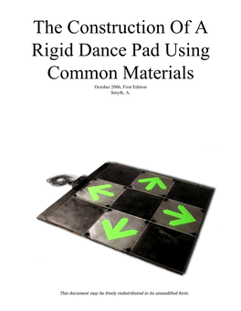 The Construction of a Rigid Dance Pad Using Common Materials October 2006, First Edition Smyth, A