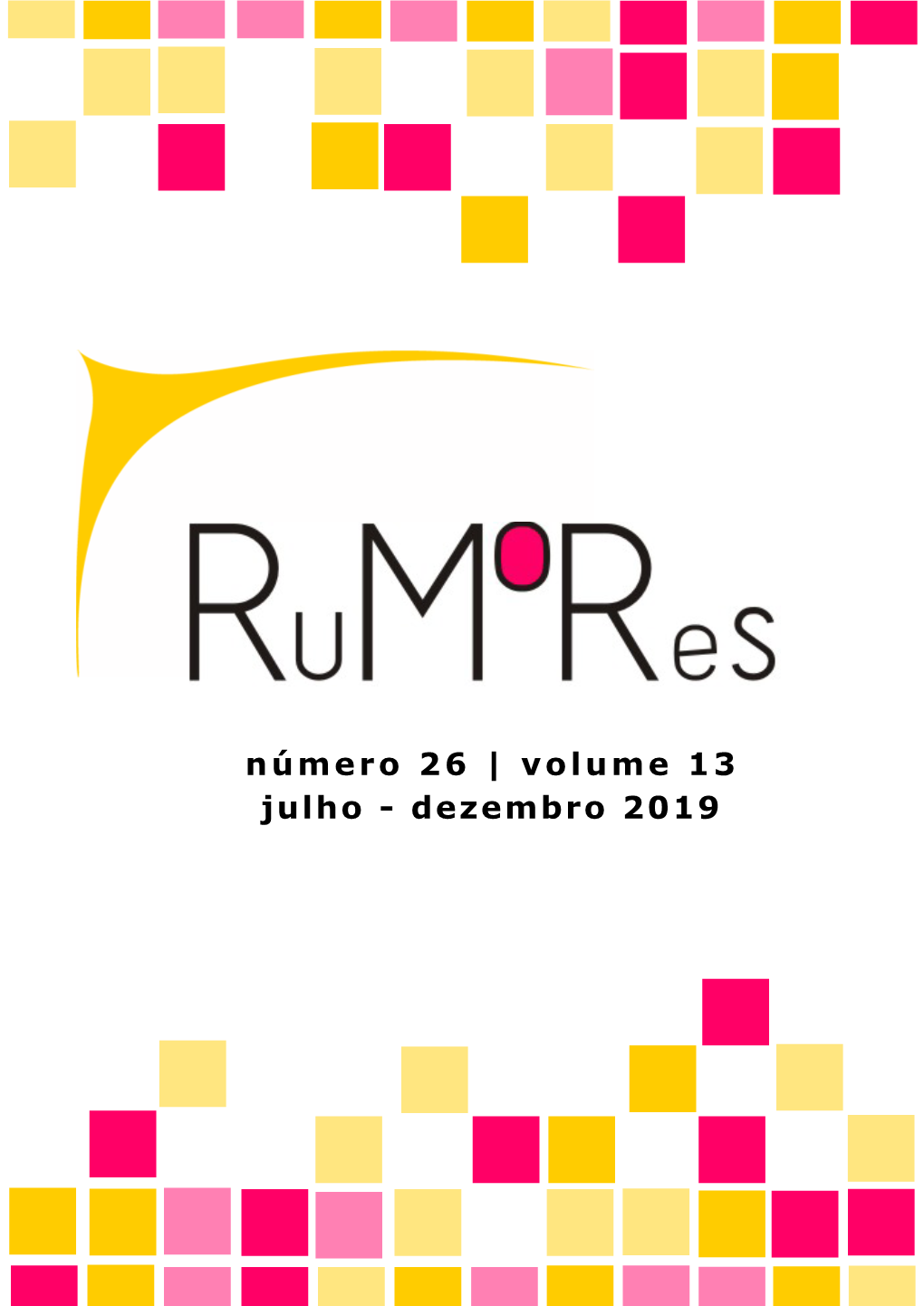 Número 26 | Volume 13 Julho - Dezembro 2019 Revista Online De Comunicação, Linguagem E Mídias N