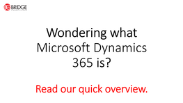 Microsoft Dynamics 365 Is?