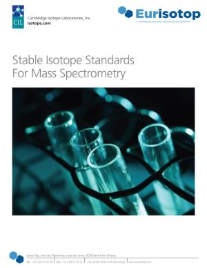 Stable Isotope Standards for Mass Spectrometry
