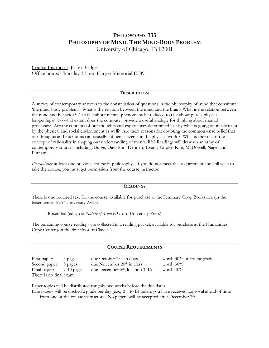 PHILOSOPHY 333 PHILOSOPHY of MIND: the MIND-BODY PROBLEM University of Chicago, Fall 2001