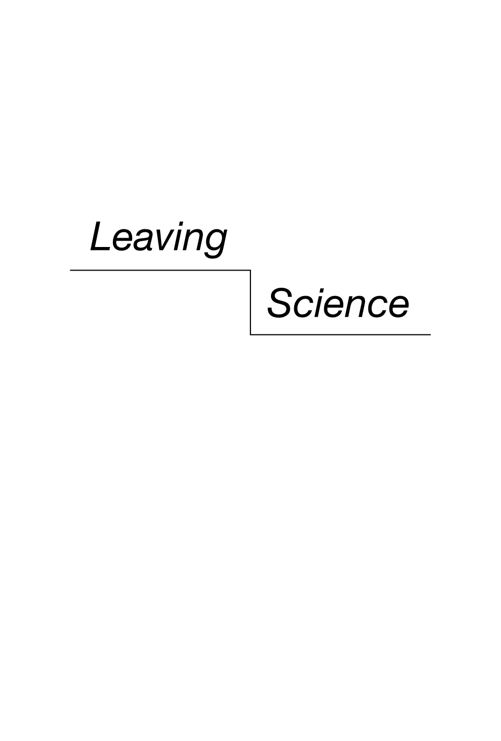 Leaving Science