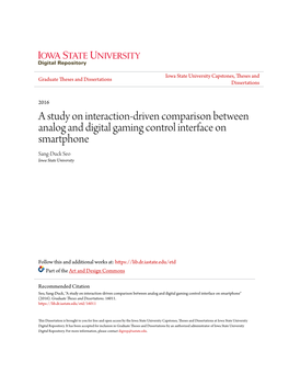 A Study on Interaction-Driven Comparison Between Analog and Digital Gaming Control Interface on Smartphone Sang-Duck Seo Iowa State University