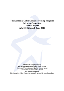 The Kentucky Colon Cancer Screening Program Advisory Committee Annual Report July 2013 Through June 2014