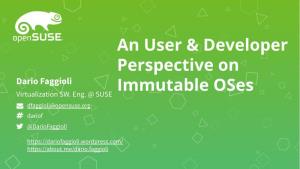 An User & Developer Perspective on Immutable Oses