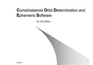 Comet/Asteroid Orbit Determination and Ephemeris Software (CODES)