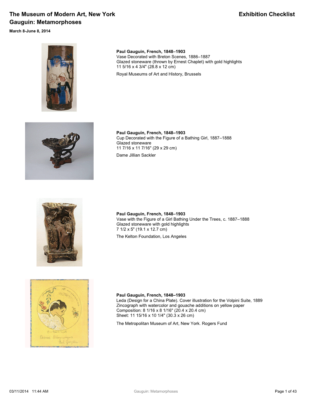 The Museum of Modern Art, New York Exhibition Checklist Gauguin: Metamorphoses March 8-June 8, 2014