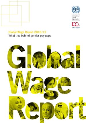 Global Wage Report 2018/19 – What Lies Behind Gender Pay Gaps