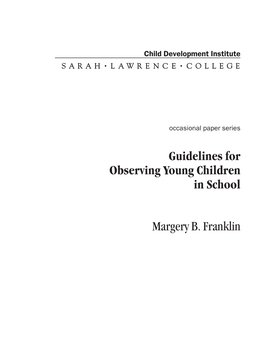 Guidelines for Observing Young Children in School Margery B