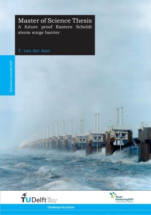 Master of Science Thesis a Future Proof Eastern Scheldt Storm Surge Barrier