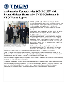Ambassador Kennedy Rides SCMAGLEV with Prime Minister Shinzo Abe, TNEM Chairman & CEO Wayne Rogers